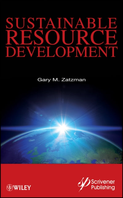 Book cover of: Sustainable Resource Development. By: Gary M. Zatzman