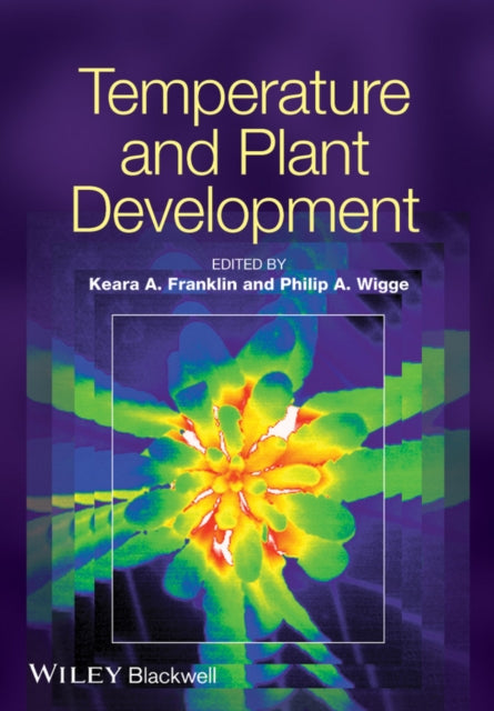 Book cover of: Temperature and Plant Development. By: Keara A. Franklin