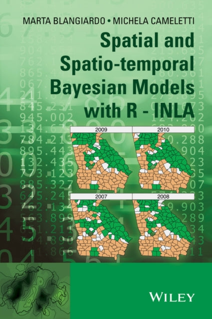Book cover of: Spatial and Spatio-temporal Bayesian Models with R - INLA. By: Marta Blangiardo