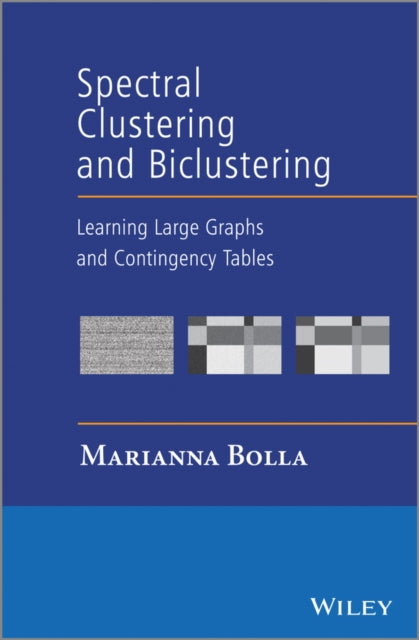 Book cover of: Spectral Clustering and Biclustering. By: Marianna Bolla