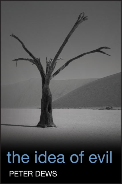 Book cover of: Idea of Evil. By: Peter Dews