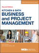 Book cover of: Kitchen and Bath Business and Project Management, with Website. By: NKBA (National Kitchen and Bath Association) Staff