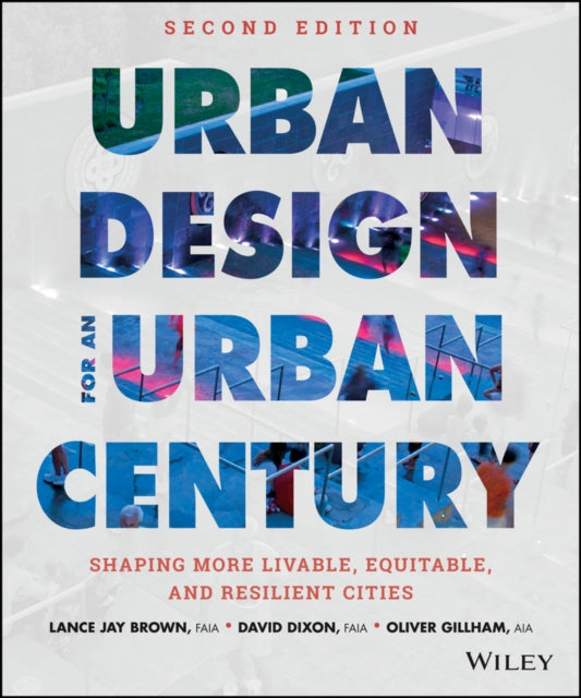 Book cover of: Urban Design for an Urban Century. By: Lance Jay Brown