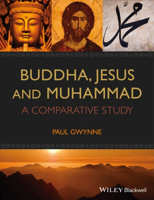 Book cover of: Buddha, Jesus and Muhammad. By: Paul Gwynne