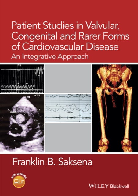 Book cover of: Patient Studies in Valvular, Congenital, and Rarer Forms of Cardiovascular Disease. By: Franklin B. Saksena