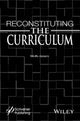 Book cover of: Reconstituting the Curriculum