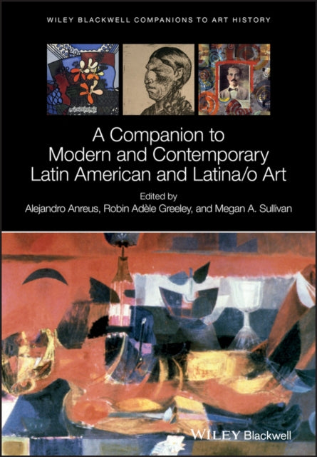 Book cover of: Companion to Modern and Contemporary Latin American and Latina/o Art. By: Alejandro Anreus