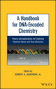 Book cover of: Handbook for DNA-Encoded Chemistry. By: Robert A. Goodnow Jr.