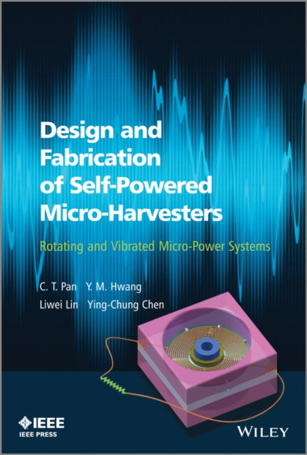 Book cover of: Design and Fabrication of Self-Powered Micro-Harvesters