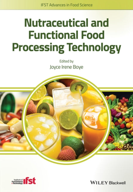Book cover of: Nutraceutical and Functional Food Processing Technology. By: Joyce I. Boye