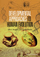 Book cover of: Developmental Approaches to Human Evolution. By: Julia C. Boughner