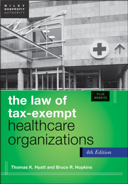 Book cover of: Law of Tax-Exempt Healthcare Organizations, + Website. By: Thomas K. Hyatt