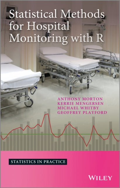 Book cover of: Statistical Methods for Hospital Monitoring with R
