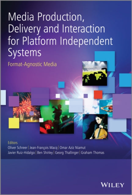 Book cover of: Media Production, Delivery and Interaction for Platform Independent Systems. By: Oliver Schreer