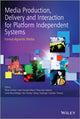Book cover of: Media Production, Delivery and Interaction for Platform Independent Systems. By: Oliver Schreer