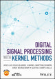 Book cover of: Digital Signal Processing with Kernel Methods. By: Jose Luis Rojo-Alvarez