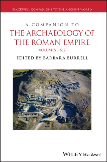 Book cover of: Companion to the Archaeology of the Roman Empire, 2 Volume Set. By: Barbara Burrell
