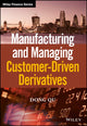 Book cover of: Manufacturing and Managing Customer-Driven Derivatives. By: Dong Qu