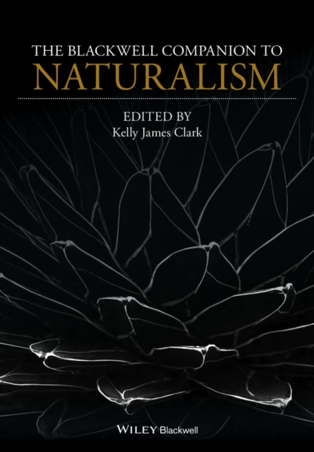 Book cover of: Blackwell Companion to Naturalism. By: Kelly James Clark