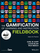 Book cover of: Gamification of Learning and Instruction Fieldbook
