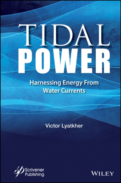 Book cover of: Tidal Power. By: Victor M. Lyatkher