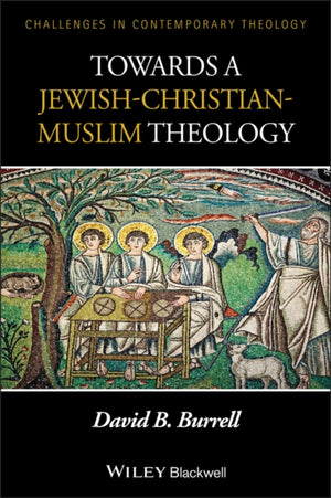 Towards a Jewish-Christian-Muslim Theology
