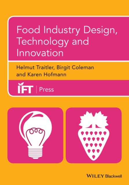 Book cover of: Food Industry Design, Technology and Innovation. By: Helmut Traitler