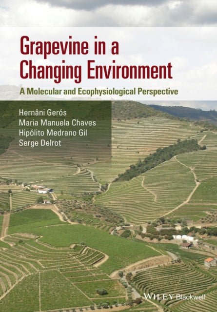 Book cover of: Grapevine in a Changing Environment. By: Hernâni Gerós