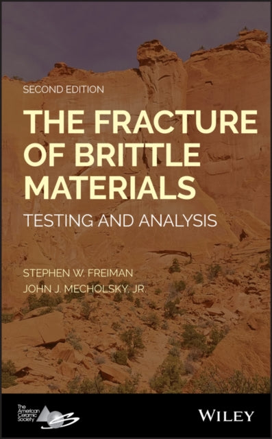 Book cover of: Fracture of Brittle Materials. By: Stephen W. Freiman