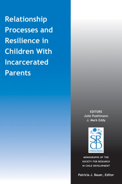 Book cover of: Relationship Processes and Resilience in Children with Incarcerated Parents