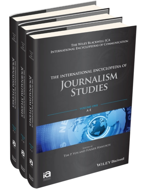 Book cover of: International Encyclopedia of Journalism Studies, 3 Volume Set. By: Tim P. Vos