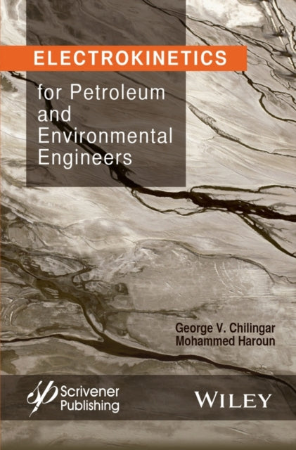Book cover of: Electrokinetics for Petroleum and Environmental Engineers