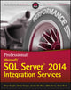 Book cover of: Professional Microsoft SQL Server 2014 Integration Services