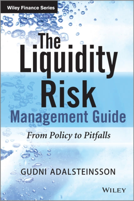 Book cover of: Liquidity Risk Management Guide. By: Gudni Adalsteinsson