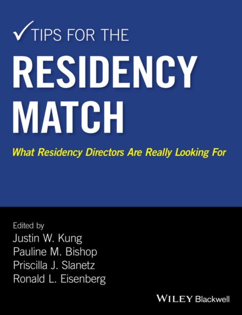 Book cover of: Tips for the Residency Match. By: Justin W. Kung