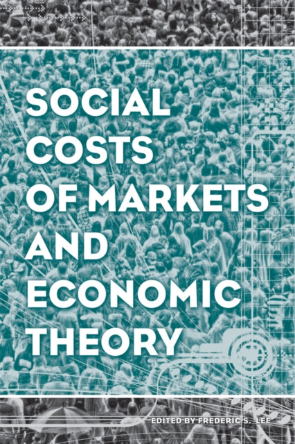 Book cover of: Social Costs of Markets and Economic Theory