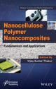 Book cover of: Nanocellulose Polymer Nanocomposites. By: Vijay Kumar Thakur