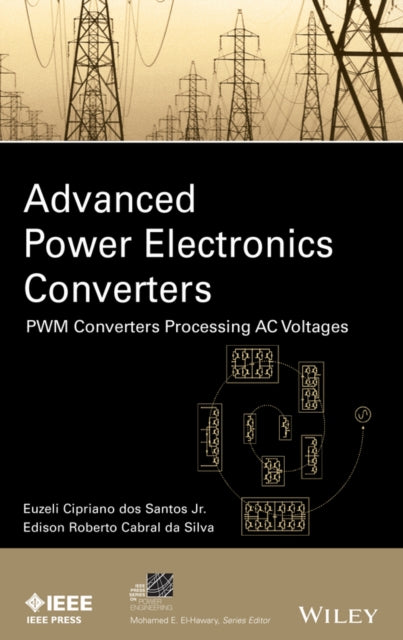 Book cover of: Advanced Power Electronics Converters. By: Euzeli dos Santos