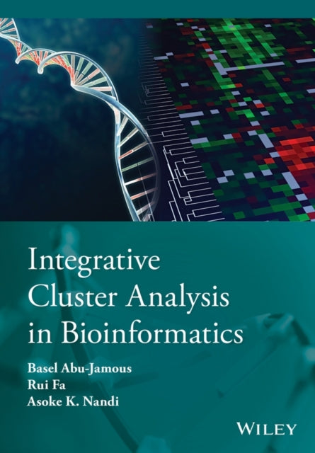 Book cover of: Integrative Cluster Analysis in Bioinformatics. By: Basel Abu Jamous