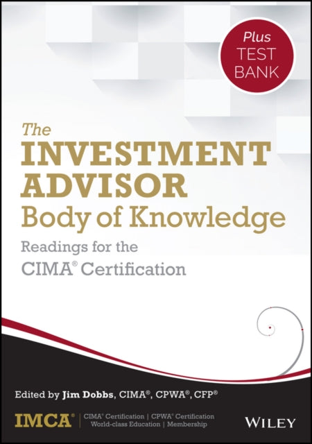 Book cover of: Investment Advisor Body of Knowledge + Test Bank. By: IMCA Staff