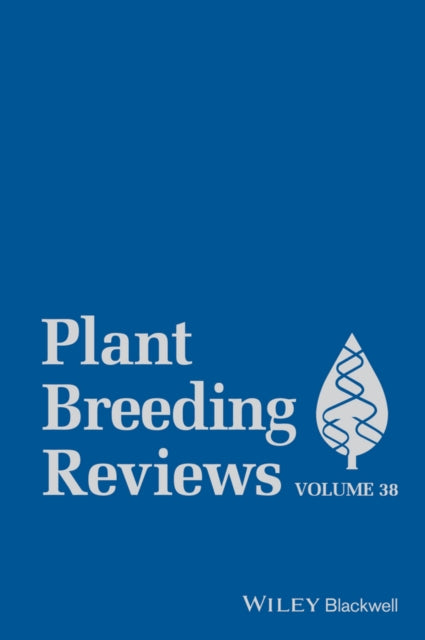 Book cover of: Plant Breeding Reviews, Volume 38. By: Jules Janick