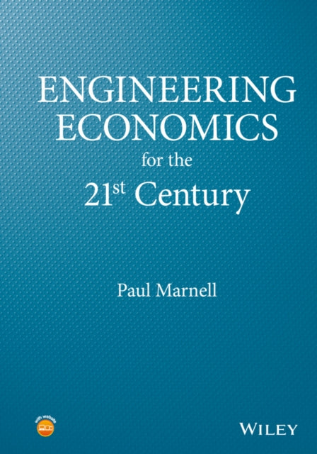 Book cover of: Engineering Economics for the 21st Century. By: Paul Marnell