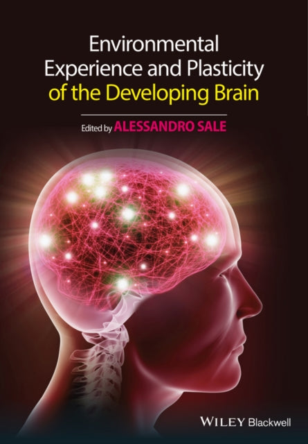 Book cover of: Environmental Experience and Plasticity of the Developing Brain. By: Alessandro Sale