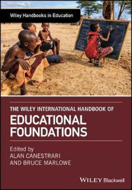 Book cover of: Wiley International Handbook of Educational Foundations