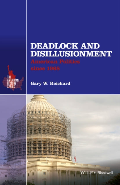 Book cover of: Deadlock and Disillusionment. By: Gary W. Reichard