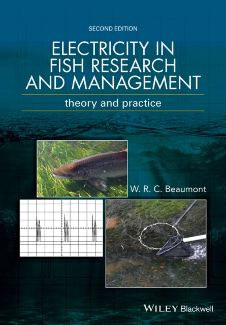 Book cover of: Electricity in Fish Research and Management. By: W. R. C. Beaumont