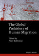 Book cover of: Global Prehistory of Human Migration. By: Peter Bellwood