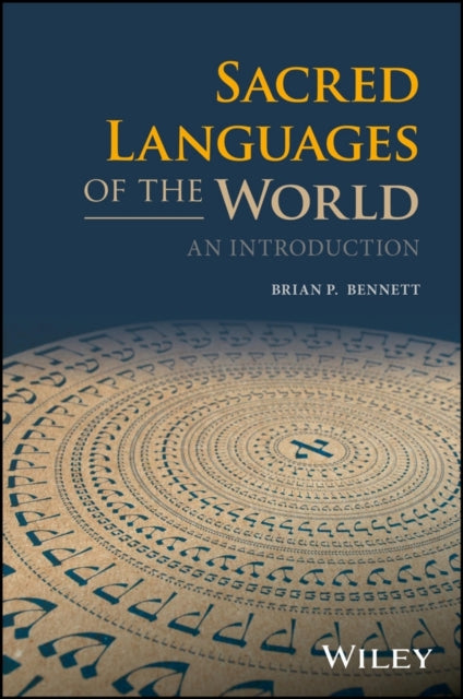 Book cover of: Sacred Languages of the World. By: Brian P. Bennett