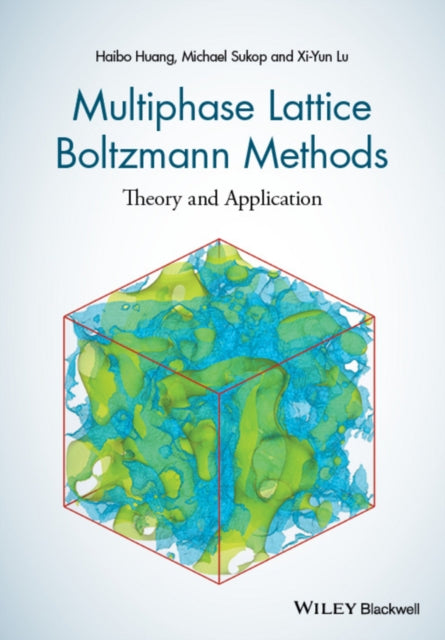Book cover of: Multiphase Lattice Boltzmann Methods. By: Haibo Huang