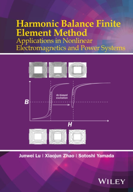 Book cover of: Harmonic Balance Finite Element Method. By: Junwei Lu